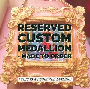 "A Lover's Lament" MEDALLION -Custom RESERVED